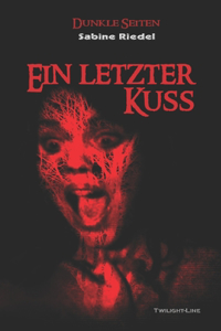 letzter Kuss