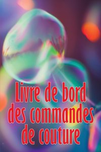 Livre de bord des commandes de couture