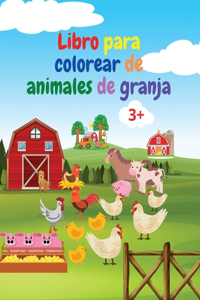 Libro para colorear de animales de granja: Libro para colorear de animales de granja Libro para colorear de animales de granja para niños mayores de 3 años Idea de regalo para preescolares co