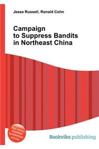 Campaign to Suppress Bandits in Northeast China