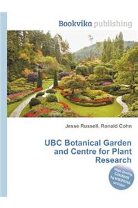 Ubc Botanical Garden and Centre for Plant Research