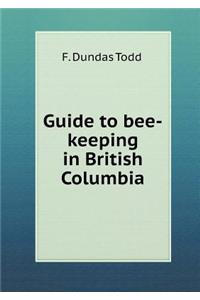 Guide to Bee-Keeping in British Columbia