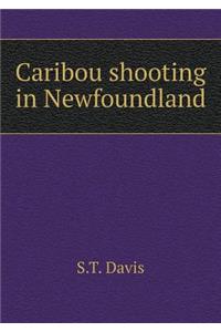 Caribou Shooting in Newfoundland