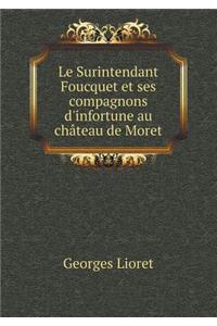 Le Surintendant Foucquet Et Ses Compagnons d'Infortune Au Château de Moret