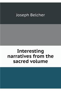 Interesting Narratives from the Sacred Volume
