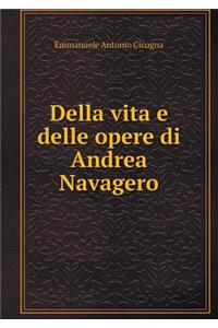 Della Vita E Delle Opere Di Andrea Navagero