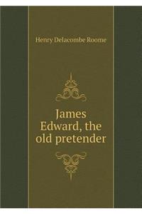 James Edward, the Old Pretender