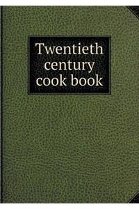 Twentieth Century Cook Book