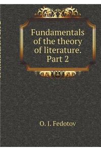 Fundamentals of the Theory of Literature. Part 2
