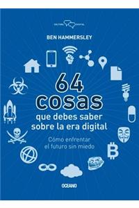 64 Cosas Que Debes Saber Sobre la Era Digital