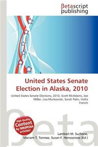 United States Senate Election in Alaska, 2010