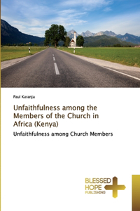Unfaithfulness among the Members of the Church in Africa (Kenya)