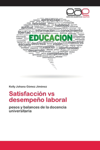 Satisfacción vs desempeño laboral