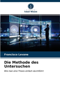 Methode des Untersuchen