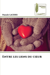 Entre les liens du coeur