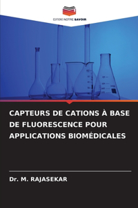 Capteurs de Cations À Base de Fluorescence Pour Applications Biomédicales