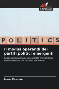 Il modus operandi dei partiti politici emergenti