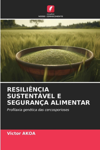 Resiliência Sustentável E Segurança Alimentar