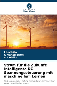 Strom für die Zukunft: Intelligente DC-Spannungssteuerung mit maschinellem Lernen