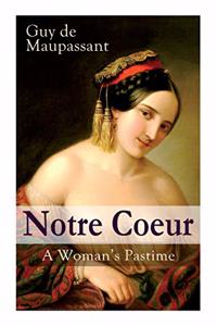 Notre Coeur - A Woman's Pastime