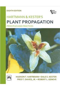 Plant Propagation: Principles And Practices