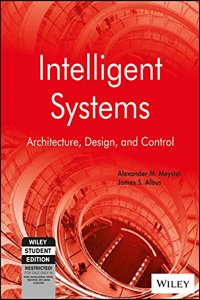 Intelligent Systems : Architecture, Design, And Control