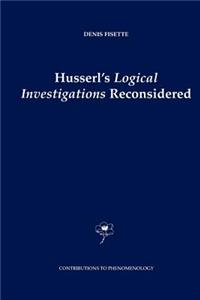 Husserl's Logical Investigations Reconsidered