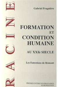 Formation Et Condition Humaine: Entretiens de Rômont, 30 Novembre - 1er Décembre 1990