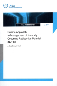 Holistic Approach to Management of Naturally Occurring Radioactive Material