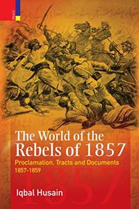 The World of the Rebels of 1857