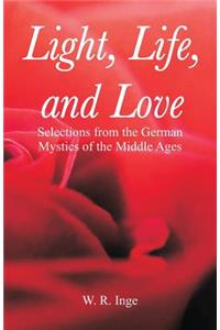 Light, Life, and Love