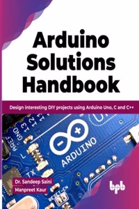 Arduino Solutions Handbook