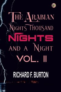 The Arabian Nights: Thousand Nights and a Night - Vol. II
