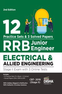 12 Practice Sets for RRB Junior Engineer Electrical & Allied Engineering Stage II Exam with 3 Online Tests 2nd Edition