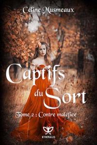 Captifs Du Sort 2 - Contre Malefice