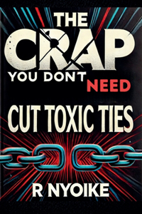 T h e Crap You Don't Need