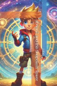 abrionZ and the Shapeless Tower