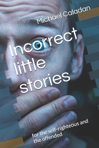 Incorrect little stories