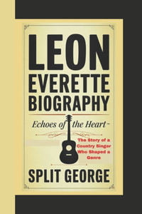 Leon Everette Biography