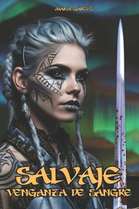SALVAJE. Venganza de sangre