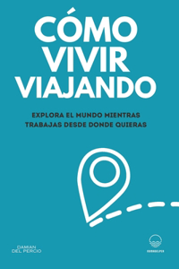 Cómo vivir viajando