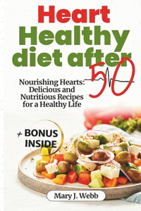 Heart Healthy Diet After 50