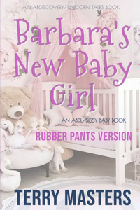 Barbara's New Baby Girl (Rubber Pants Version)