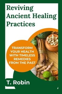 Reviving Ancient Healing Practices