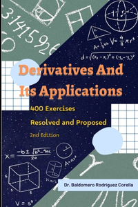 Derivatives and Their Applications. 400 Exercises Resolved and Proposed