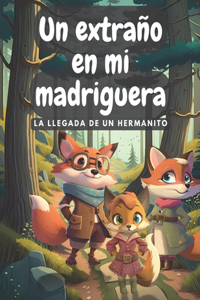 extraño en mi madriguera