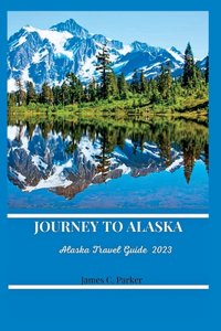 Journey to Alaska
