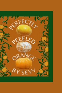 Perfectly Peeled Orange