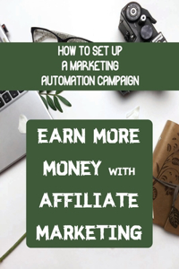 Earn More Money With Affiliate Marketing