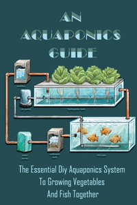 An Aquaponics Guide
